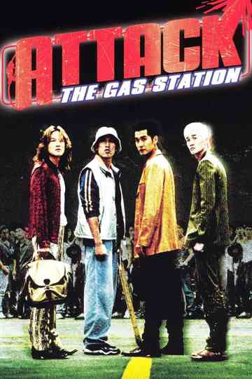 Attack the Gas Station! Poster