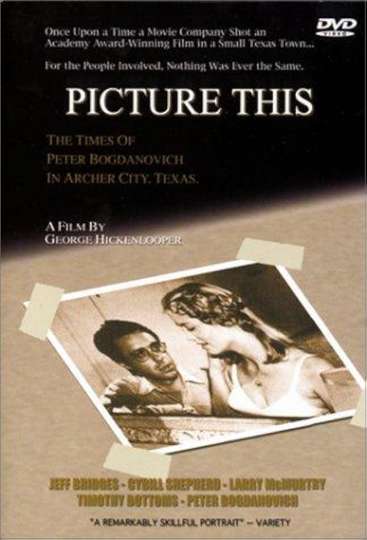 Picture This: The Times of Peter Bogdanovich in Archer City, Texas Poster