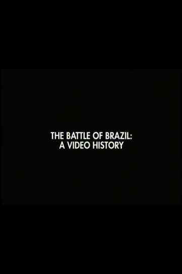 The Battle of Brazil: A Video History Poster