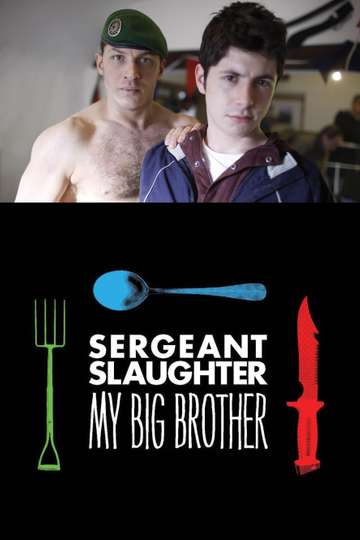 Sergeant Slaughter My Big Brother Full Movie Where to Watch Sergeant Slaughter, My Big Brother (2011) | Moviefone