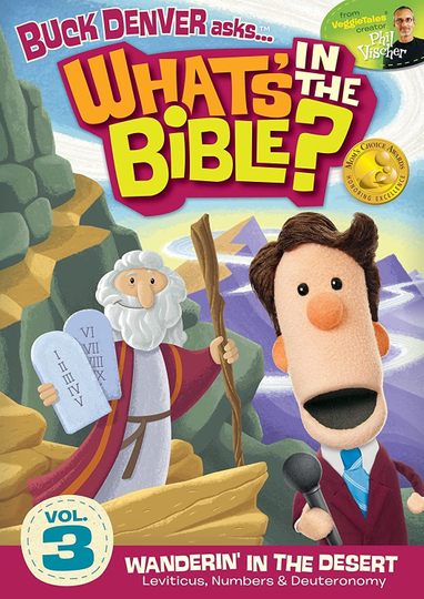 Whats in the Bible Volume 3 Wanderin in the Desert