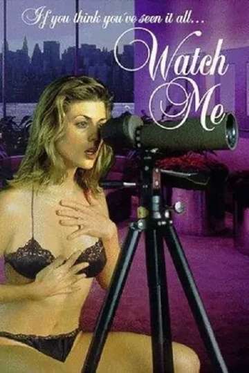 Watch Me Poster