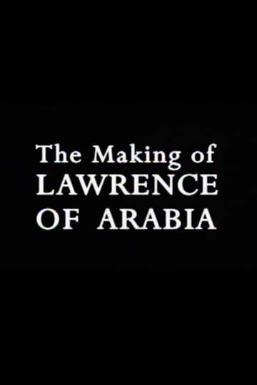 The Making of Lawrence of Arabia Poster