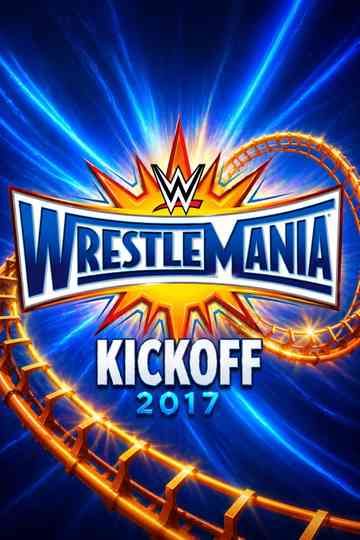 WWE WrestleMania 33 Kickoff Poster