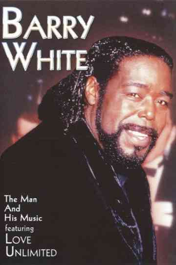 Barry White  The Man and His Music Poster
