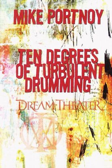 Mike Portnoy  Ten Degrees of Turbulent Drumming