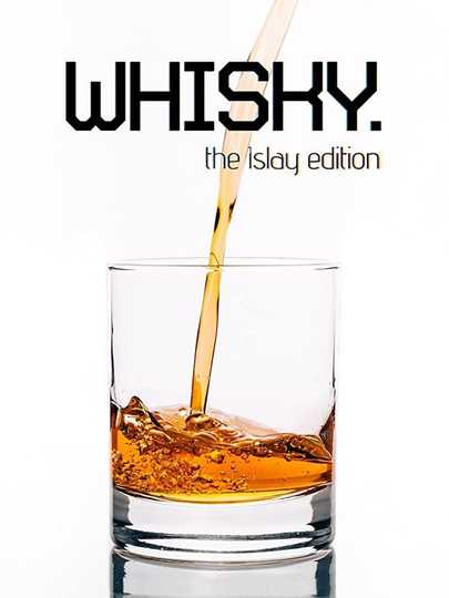 Whisky The Islay Edition