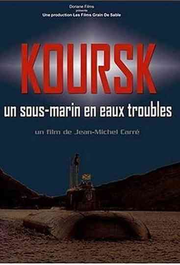 Kursk: A Submarine in Troubled Waters