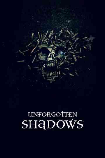 Unforgotten Shadows