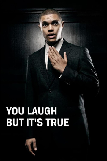 Trevor Noah: You Laugh But It's True