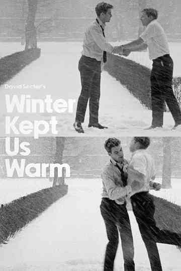 Winter Kept Us Warm