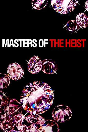 Masters of the Heist Poster