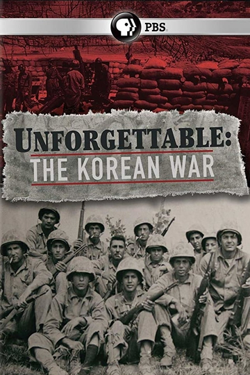 Unforgettable The Korean War