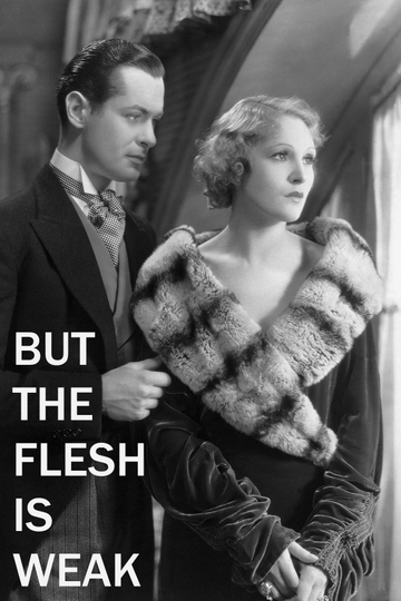 But the Flesh Is Weak Poster