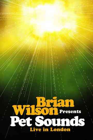 Brian Wilson Presents: Pet Sounds – Live in London poster