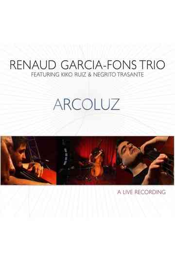 Renaud GarciaFons Trio Arcoluz