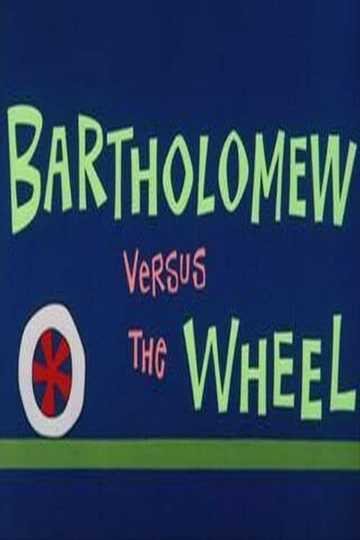 Bartholomew Versus the Wheel Poster