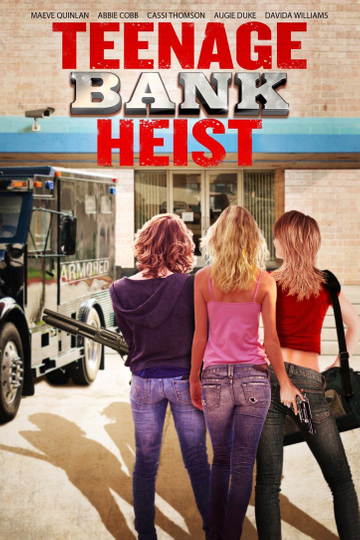 Teenage Bank Heist Poster