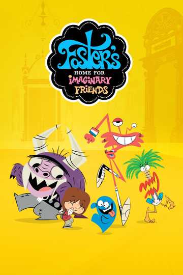 Foster's Home for Imaginary Friends Poster