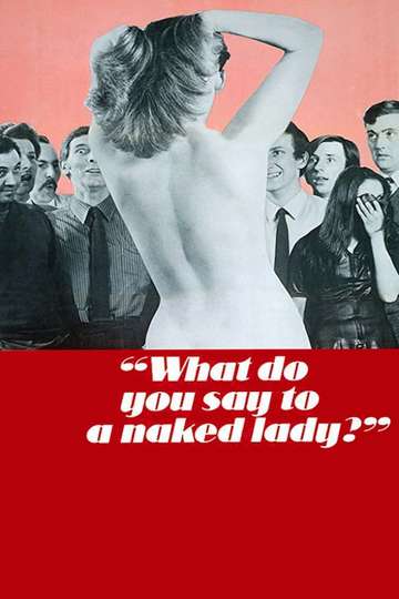 What Do You Say to a Naked Lady Poster