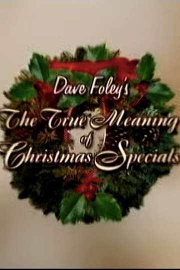 Dave Foleys The True Meaning of Christmas Specials Poster