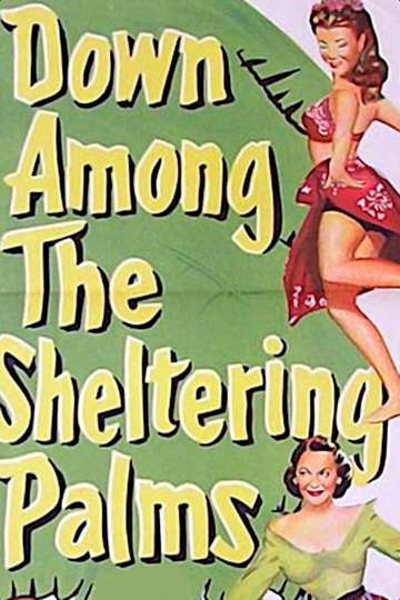 Down Among the Sheltering Palms Poster