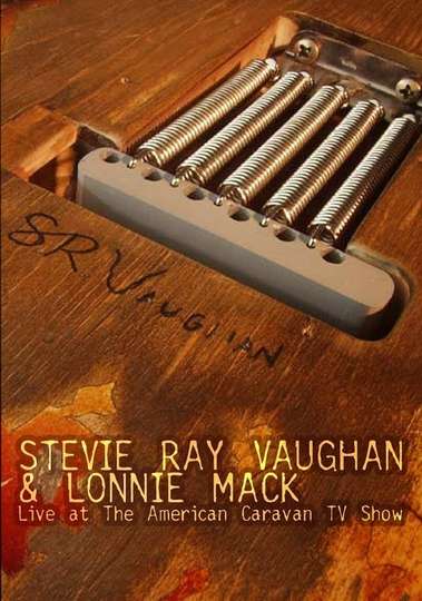 Stevie Ray Vaughan and Lonnie Mack Live at the American Caravan TV Show Poster