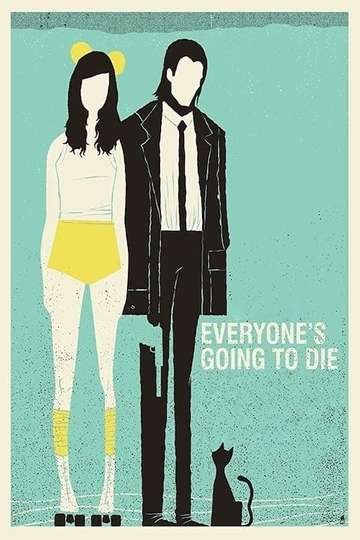 Everyones Going to Die Poster