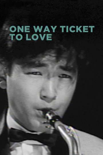 One Way Ticket to Love Poster