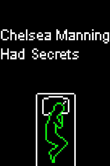 Chelsea Manning Had Secrets