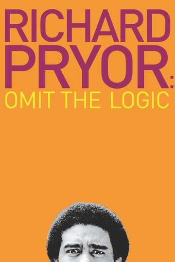 Richard Pryor: Omit the Logic Poster
