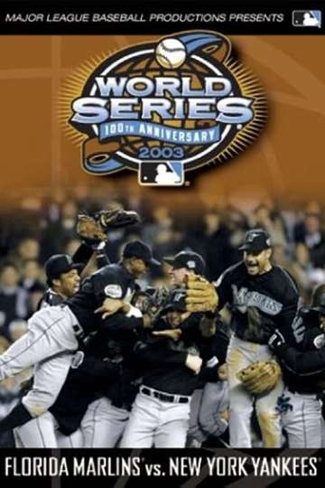 2003 Florida Marlins The Official World Series Film Poster