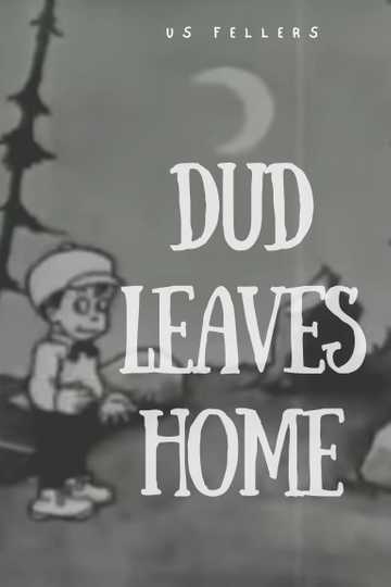 Dud Leaves Home