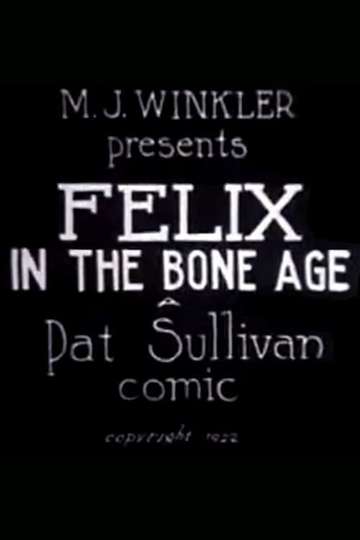 Felix in the Bone Age