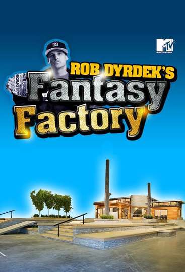 Rob Dyrdek's Fantasy Factory Poster