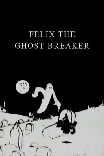 Felix the Ghost Breaker