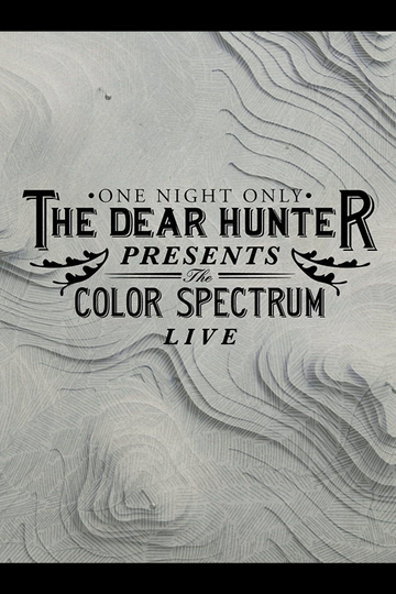 The Dear Hunter Presents The Color Spectrum Live