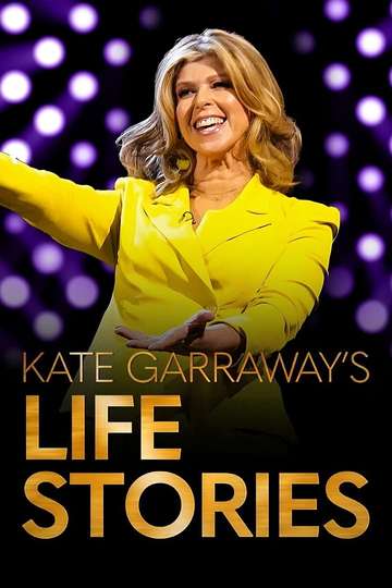 Kate Garraway's Life Stories Poster