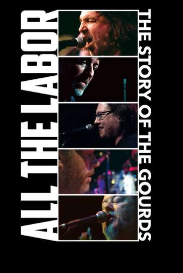 All The Labor The Story of The Gourds Poster