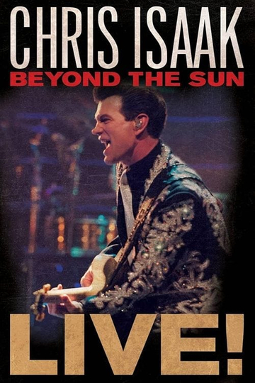 Chris Isaak: Beyond The Sun Live Poster