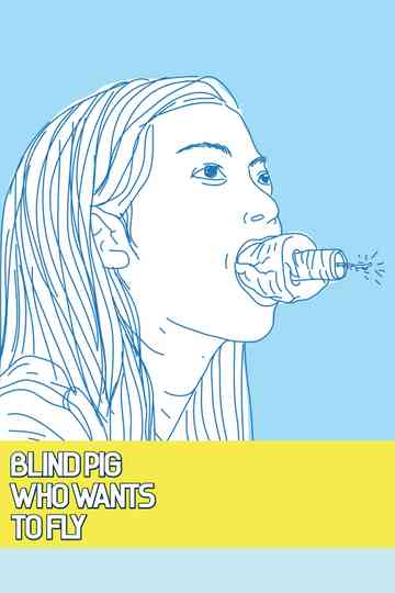 Blind Pig Who Wants to Fly
