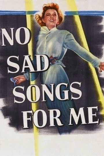 No Sad Songs for Me Poster