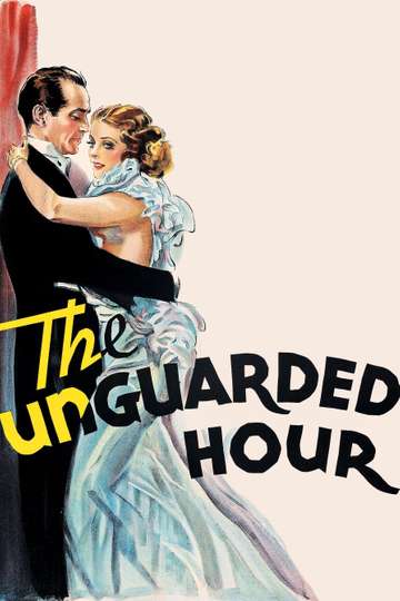The Unguarded Hour Poster