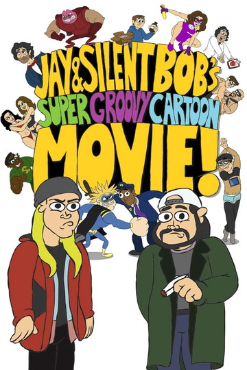 Jay and Silent Bob's Super Groovy Cartoon Movie Poster