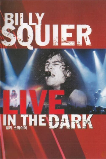 Billy Squier  Live in the Dark