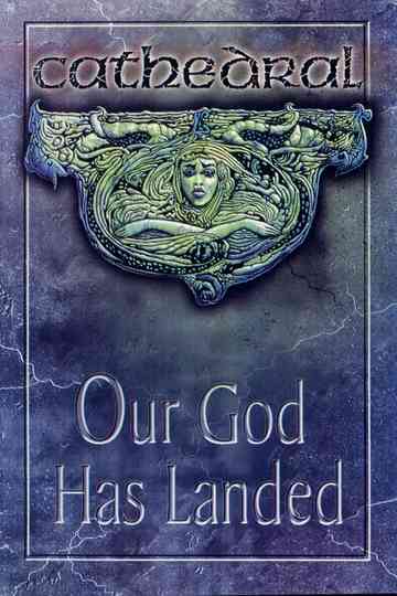 Cathedral: Our God Has Landed