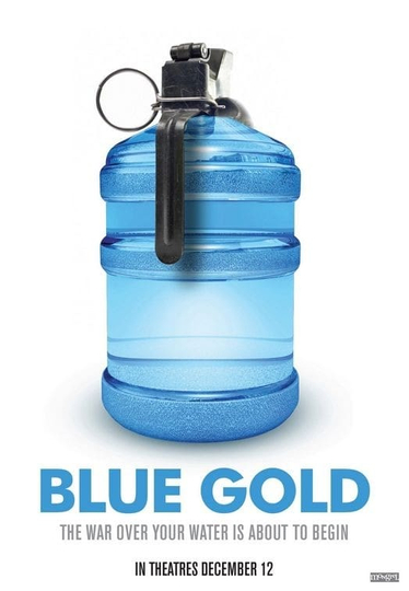 Blue Gold: World Water Wars Poster