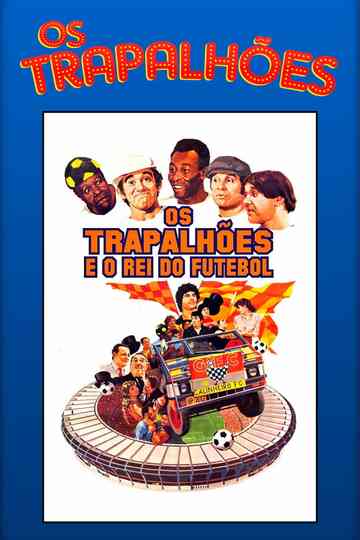 Os Trapalhões e o Rei do Futebol