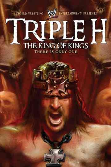 WWE Triple H The King of Kings There is Only One poster