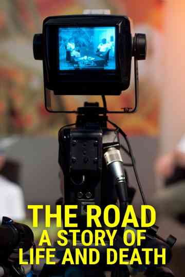 The Road A Story of Life and Death poster
